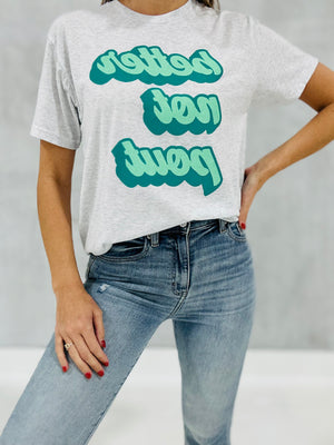 Better Not Pout Graphic Tee