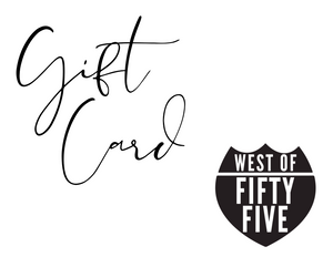 GIFT CARD West of Fifty Five